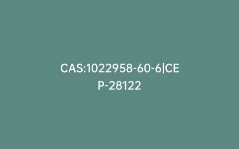 CAS:1022958-60-6|CEP-28122