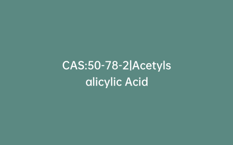 CAS:50-78-2|Acetylsalicylic Acid