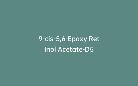 9-cis-5,6-Epoxy Retinol Acetate-D5