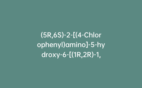 (5R,6S)-2-[(4-Chlorophenyl)amino]-5-hydroxy-6-[(1R,2R)-1,2,3-trihydroxypropyl]-5,6-dihydro-4H-1,3-oxazin-4-one