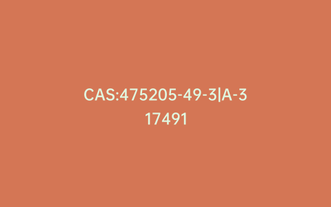 CAS:475205-49-3|A-317491