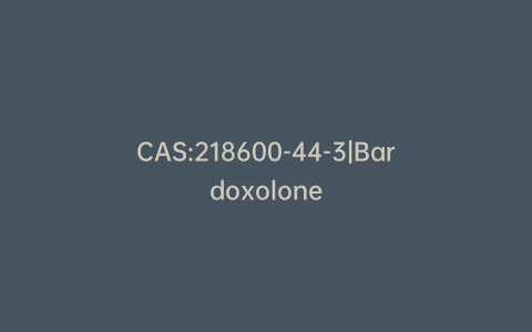 CAS:218600-44-3|Bardoxolone