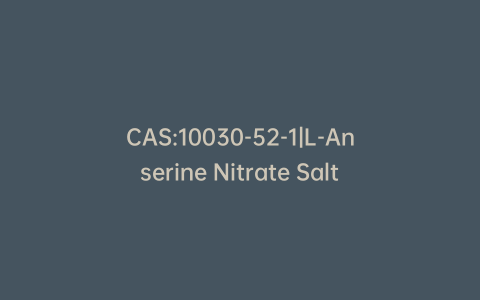 CAS:10030-52-1|L-Anserine Nitrate Salt