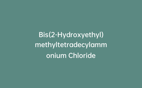 Bis(2-Hydroxyethyl)methyltetradecylammonium Chloride