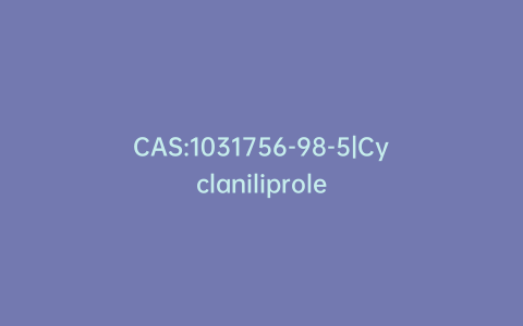 CAS:1031756-98-5|Cyclaniliprole
