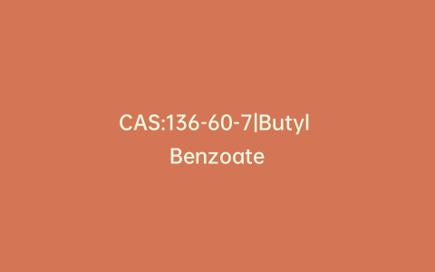 CAS:136-60-7|Butyl Benzoate
