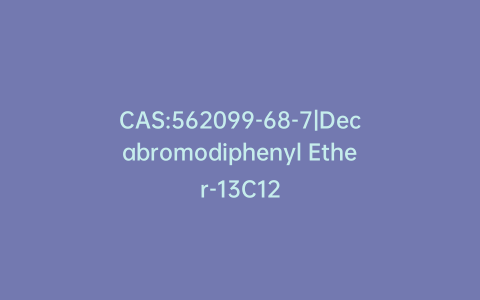 CAS:562099-68-7|Decabromodiphenyl Ether-13C12