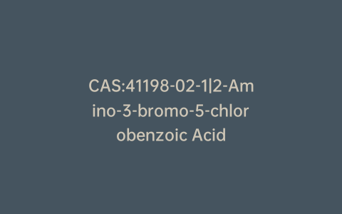 CAS:41198-02-1|2-Amino-3-bromo-5-chlorobenzoic Acid