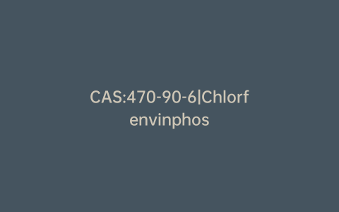 CAS:470-90-6|Chlorfenvinphos