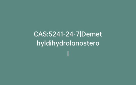 CAS:5241-24-7|Demethyldihydrolanosterol