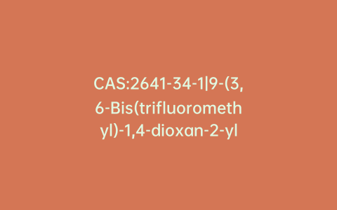 CAS:2641-34-1|9-(3,6-Bis(trifluoromethyl)-1,4-dioxan-2-yl)-2,2,3,3,4,4,5,5,6,6-decafluorononanoyl fluoride (>90%)