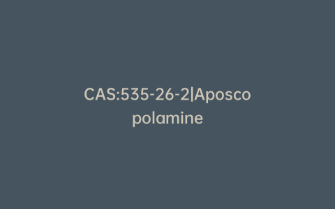 CAS:535-26-2|Aposcopolamine