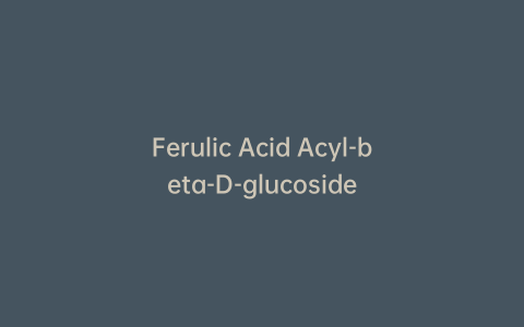 Ferulic Acid Acyl-beta-D-glucoside