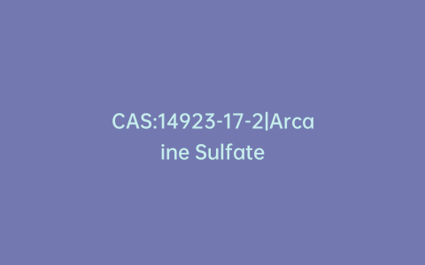 CAS:14923-17-2|Arcaine Sulfate