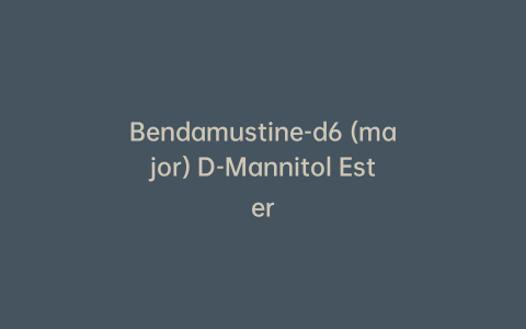 Bendamustine-d6 (major) D-Mannitol Ester