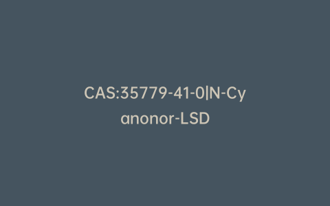 CAS:35779-41-0|N-Cyanonor-LSD
