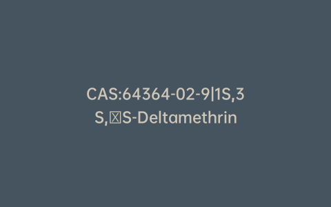 CAS:64364-02-9|1S,3S,αS-Deltamethrin