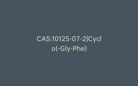 CAS:10125-07-2|Cyclo(-Gly-Phe)