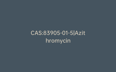 CAS:83905-01-5|Azithromycin
