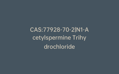 CAS:77928-70-2|N1-Acetylspermine Trihydrochloride