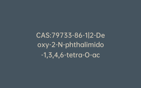 CAS:79733-86-1|2-Deoxy-2-N-phthalimido-1,3,4,6-tetra-O-acetyl-D-glucopyranose