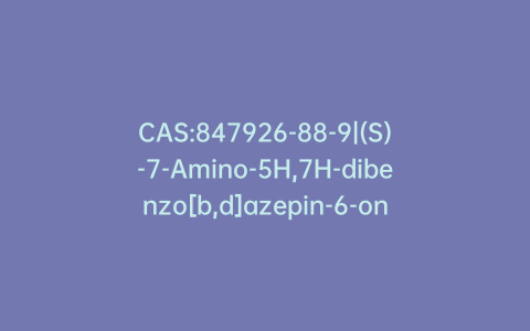 CAS:847926-88-9|(S)-7-Amino-5H,7H-dibenzo[b,d]azepin-6-one