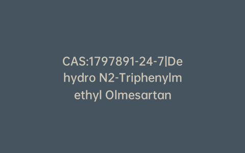 CAS:1797891-24-7|Dehydro N2-Triphenylmethyl Olmesartan