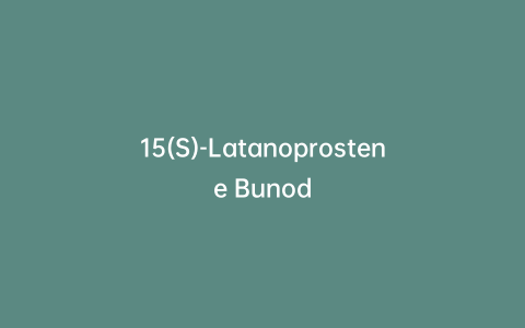 15(S)-Latanoprostene Bunod