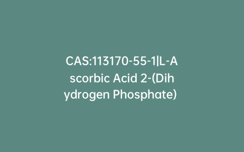 CAS:113170-55-1|L-Ascorbic Acid 2-(Dihydrogen Phosphate) Magnesium Salt (Technical Grade)