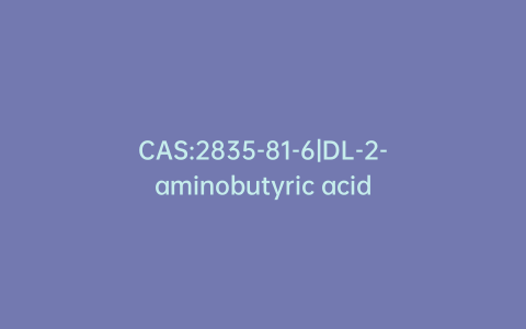 CAS:2835-81-6|DL-2-aminobutyric acid