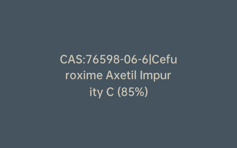CAS:76598-06-6|Cefuroxime Axetil Impurity C (85%)