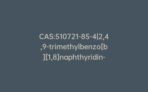 CAS:510721-85-4|2,4,9-trimethylbenzo[b][1,8]naphthyridin-5-amine