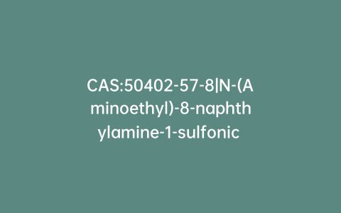 CAS:50402-57-8|N-(Aminoethyl)-8-naphthylamine-1-sulfonic Acid