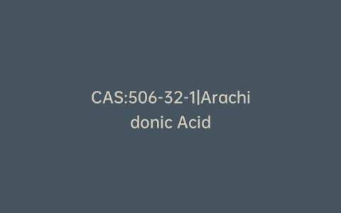 CAS:506-32-1|Arachidonic Acid