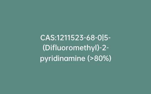 CAS:1211523-68-0|5-(Difluoromethyl)-2-pyridinamine (>80%)