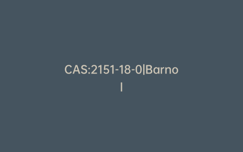 CAS:2151-18-0|Barnol
