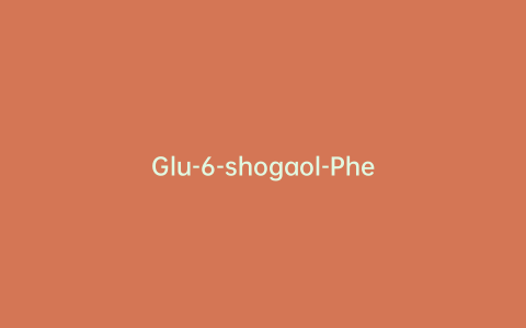 Glu-6-shogaol-Phe