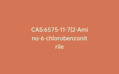 CAS:6575-11-7|2-Amino-6-chlorobenzonitrile