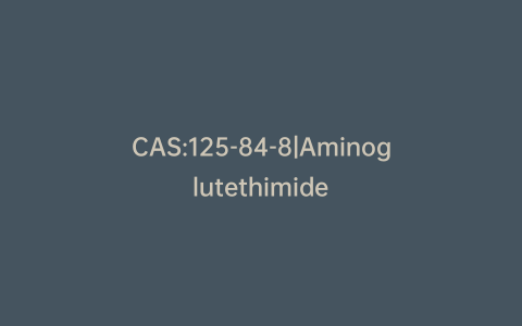 CAS:125-84-8|Aminoglutethimide