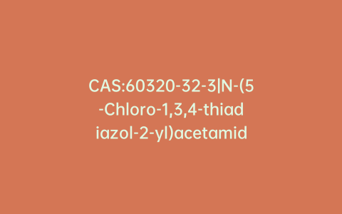 CAS:60320-32-3|N-(5-Chloro-1,3,4-thiadiazol-2-yl)acetamide