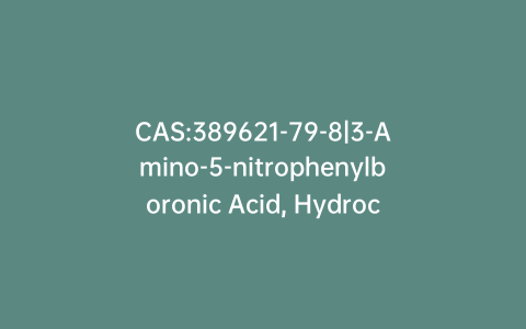 CAS:389621-79-8|3-Amino-5-nitrophenylboronic Acid, Hydrochloride