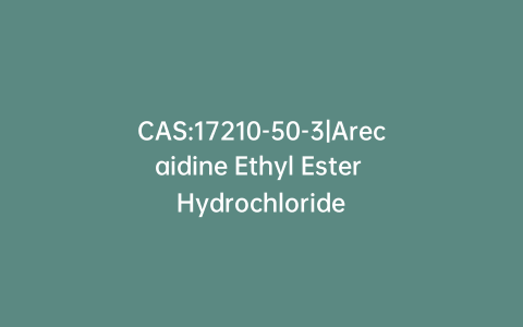CAS:17210-50-3|Arecaidine Ethyl Ester Hydrochloride