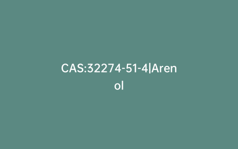CAS:32274-51-4|Arenol
