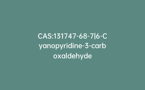 CAS:131747-68-7|6-Cyanopyridine-3-carboxaldehyde