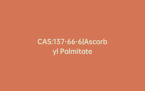 CAS:137-66-6|Ascorbyl Palmitate