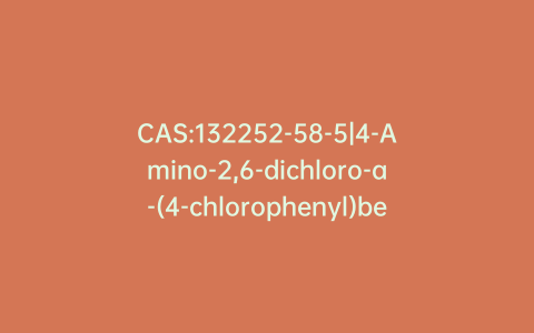 CAS:132252-58-5|4-Amino-2,6-dichloro-a-(4-chlorophenyl)benzeneacetonitrile
