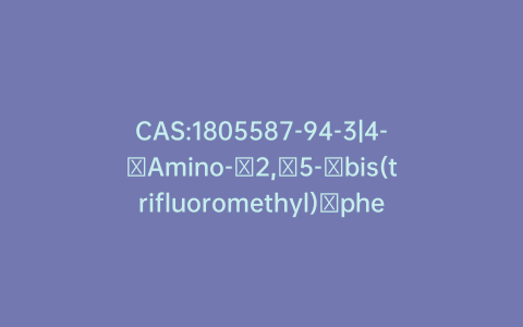CAS:1805587-94-3|4-​Amino-​2,​5-​bis(trifluoromethyl)​phenol