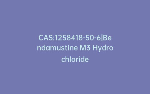 CAS:1258418-50-6|Bendamustine M3 Hydrochloride