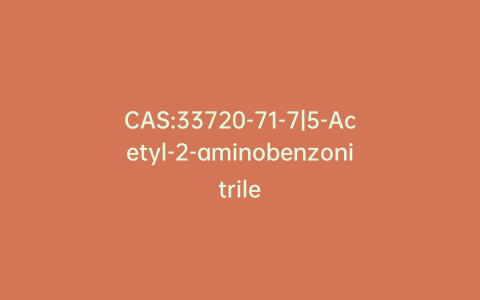 CAS:33720-71-7|5-Acetyl-2-aminobenzonitrile
