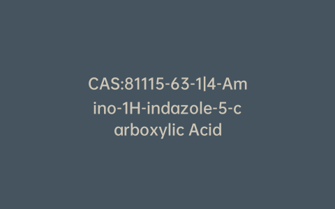 CAS:81115-63-1|4-Amino-1H-indazole-5-carboxylic Acid